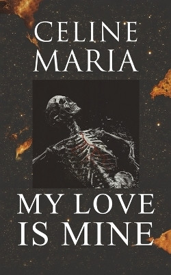 My Love is Mine(English, Paperback, Maria Celine)