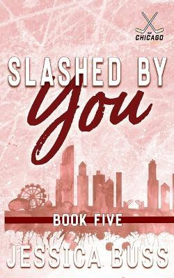 Slashed By You(English, Paperback, Buss Jessica)