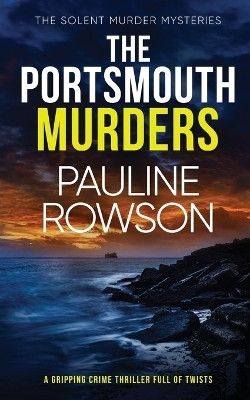 THE PORTSMOUTH MURDERS a gripping crime thriller full of twists(English, Paperback, Rowson Pauline)