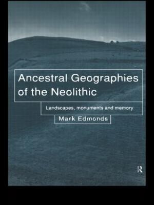 Ancestral Geographies of the Neolithic(English, Paperback, Edmonds Mark)