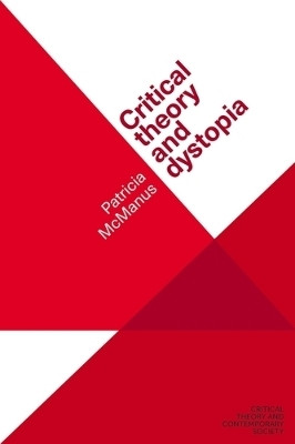 Critical Theory and Dystopia(English, Electronic book text, McManus Patricia)