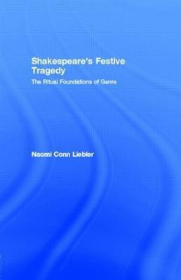 Shakespeare's Festive Tragedy(English, Paperback, Liebler Naomi Conn)