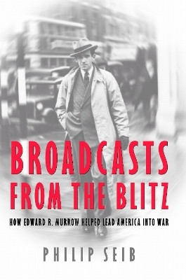 Broadcasts from the Blitz(English, Hardcover, Seib Phillip)