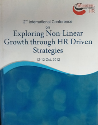 2nd International Conference on Exploring Non-Linear Growth through HR Driven Strategies(Paperback, Editors : Prof P.K.Agarwal, Dr.Rajat Sheel Jian)
