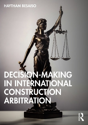 Decision-making in International Construction Arbitration(English, Paperback, Besaiso Haytham)