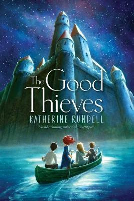 The Good Thieves(English, Paperback, Rundell Katherine)