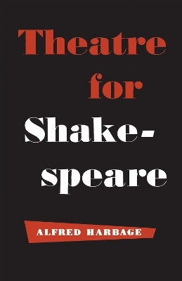 Theatre for Shakespeare(English, Electronic book text, Harbage Alfred)