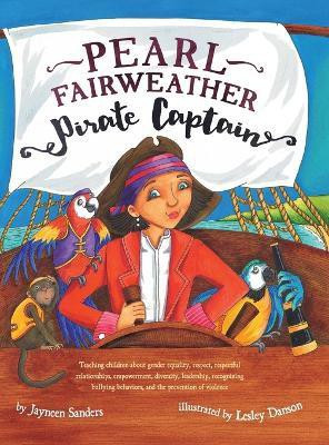 Pearl Fairweather Pirate Captain(English, Hardcover, Sanders Jayneen)