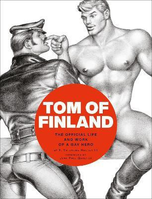 Tom of Finland: The Official Life and Work of a Gay Hero(English, Hardcover, Hooven F. Valentine)