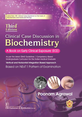 Clinical Case Discussion in Biochemistry, A Book on Early Clinical Exposure (ECE) 3/e(Paperback, Poonam Agrawal)