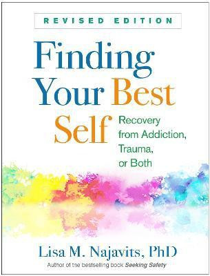 Finding Your Best Self, Revised Edition(English, Paperback, Najavits Lisa M.)