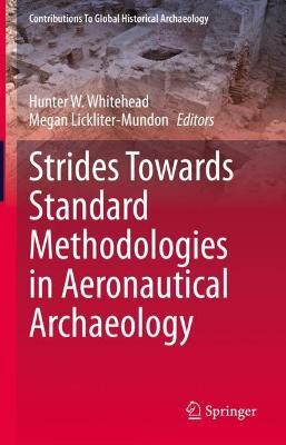Strides Towards Standard Methodologies in Aeronautical Archaeology(English, Hardcover, unknown)