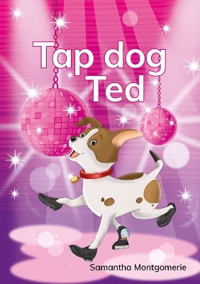 Tap Dog Ted(English, Paperback, Montgomerie Samantha)