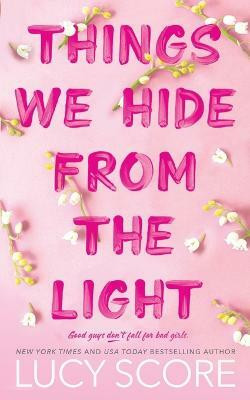 Things We Hide from the Light(English, Paperback, Score Lucy)