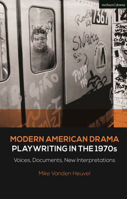 Modern American Drama: Playwriting in the 1970s(English, Paperback, Vanden Heuvel Michael)