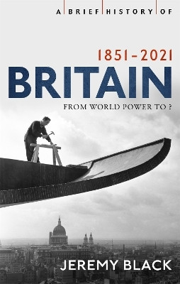 A Brief History of Britain 1851-2021(English, Paperback, Black Jeremy)