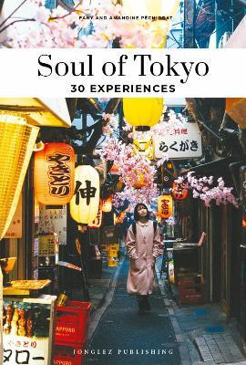 Soul of Tokyo Guide(English, Paperback, Pechiodat Amandine)
