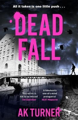 Dead Fall(English, Paperback, Turner A. K.)