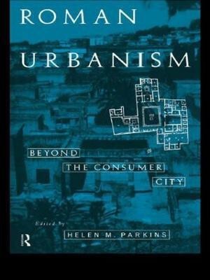 Roman Urbanism  - Beyond the Consumer City(English, Hardcover, unknown)