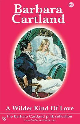A Wilder Kind of Love(English, Electronic book text, Cartland Barbara)