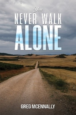 You Never Walk Alone(English, Paperback, McEnnally Greg)