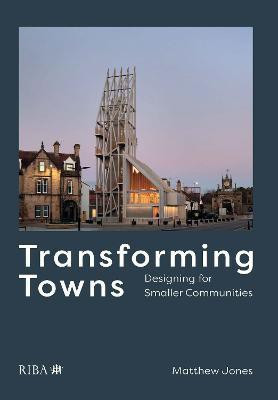 Transforming Towns(English, Electronic book text, Jones Matthew)