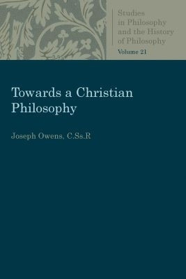 Towards a Christian Philosophy(English, Paperback, Owens Joseph)