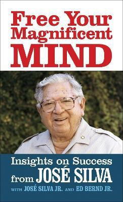 Free Your Magnificent Mind(English, Paperback, Silva Jose)
