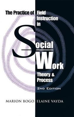 The Practice of Field Instruction in Social Work(English, Electronic book text, Bogo Marion)