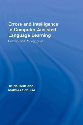 Errors and Intelligence in Computer-Assisted Language Learning(English, Hardcover, Heift Trude)