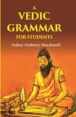 A Vedic Grammar for Students(Paperback, Arthur Anthony Macdonell)