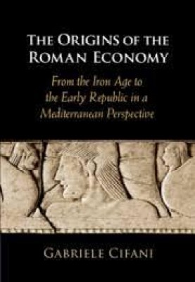 The Origins of the Roman Economy(Paperback, Cifani)