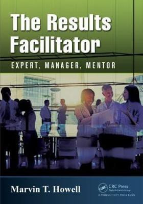 The Results Facilitator(English, Paperback, Howell Marvin T.)
