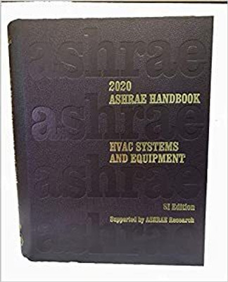 Ashrae Handbook 2020: HVAC Systems and Equipment: SI Edition (ASHRAE Handbook of Heating, Ventilating and Air-Conditioning Systems and Equipment SI)(Hardcover, Ashrae)