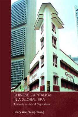 Chinese Capitalism in a Global Era(English, Paperback, Wai-Chung Yeung Henry)