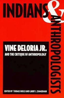 Indians and Anthropologists(English, Paperback, Biolsi Thomas)