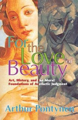 For the Love of Beauty(English, Hardcover, Pontynen Arthur)