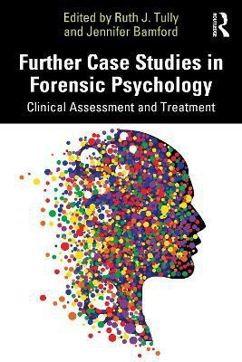 Further Case Studies in Forensic Psychology(English, Paperback, unknown)