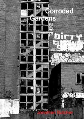 Corroded Gardens(English, Paperback, Butcher Jonathan)