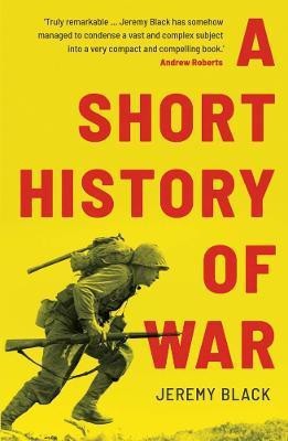 A Short History of War(English, Paperback, Black Jeremy)