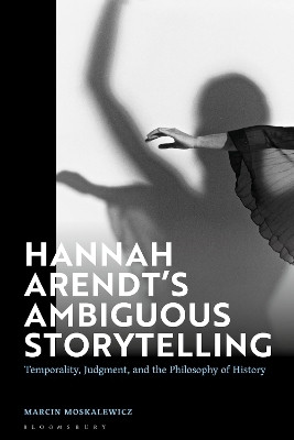 Hannah Arendt's Ambiguous Storytelling(English, Hardcover, Moskalewicz Marcin)