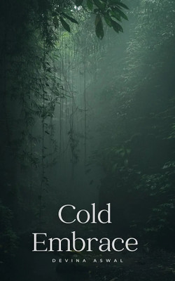 Cold Embrace(Paperback, Devina Aswal)