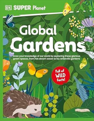 DK Super Planet Global Gardens(Paperback, DK PENGUIN)