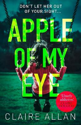 Apple of My Eye(English, Paperback, Allan Claire)
