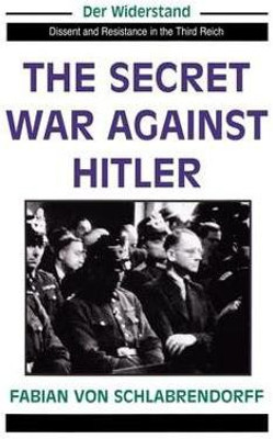 The Secret War Against Hitler(English, Paperback, Von Schlabrendorff Fabian)