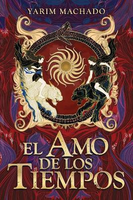 El Amo de los Tiempos(Spanish, Paperback, Machado Galvan Yarim)