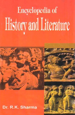 Encycopedia of History and Literature (2 Volume Set)(Hardcover, Dr. R.K. Sharma)