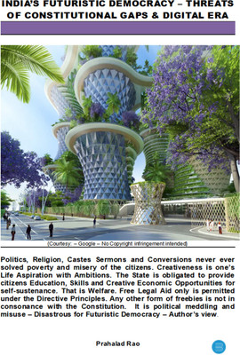 India's Futuristic Democracy - Threats of Constitutional Gaps and Digital Era(Paperback, Prahalad Rao)