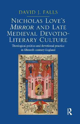 Nicholas Love's Mirror and Late Medieval Devotio-Literary Culture(English, Paperback, Falls David J.)