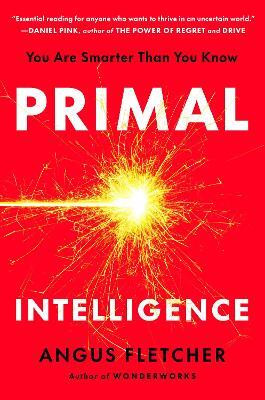Primal Intelligence(English, Hardcover, Fletcher Angus)